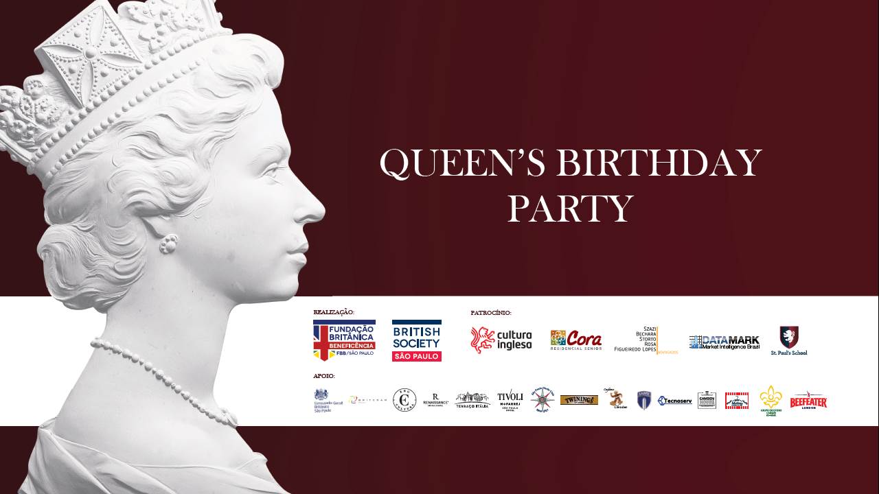 Arte do evento beneficente Aniversário da Rainha, organizado pela British Society em prol da Fundação Britânica de Beneficência.